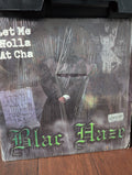 Blac Haze - let me holla at cha